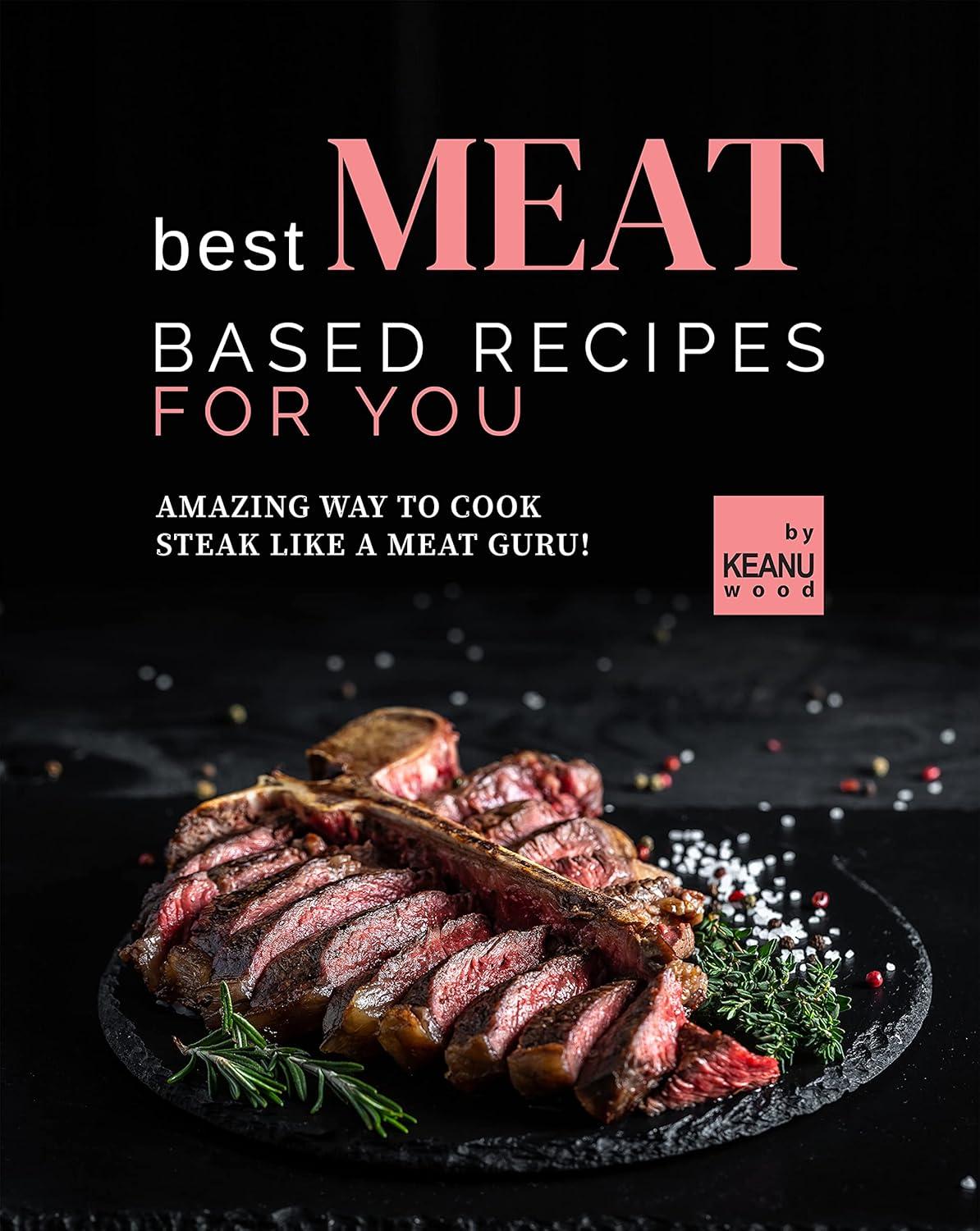 Best Steak Tests: Surprising Become-Meat-Guru Tricks... Easy!