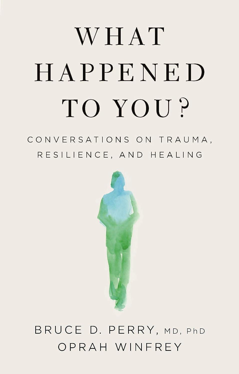 What Happened To You? Tested Versus Nature's Healing Book Insight...Buy Smart Now!