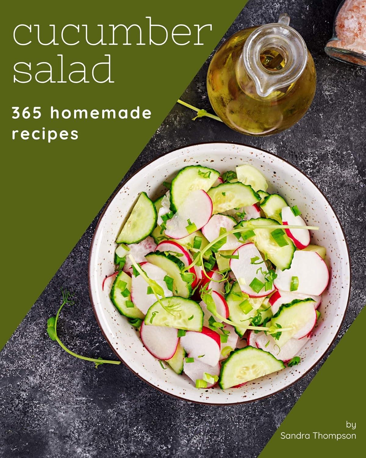 Homemade Cucumber Salad Showdown: 365 Tested Recipes Tested Here… (Eat Seasonal!)