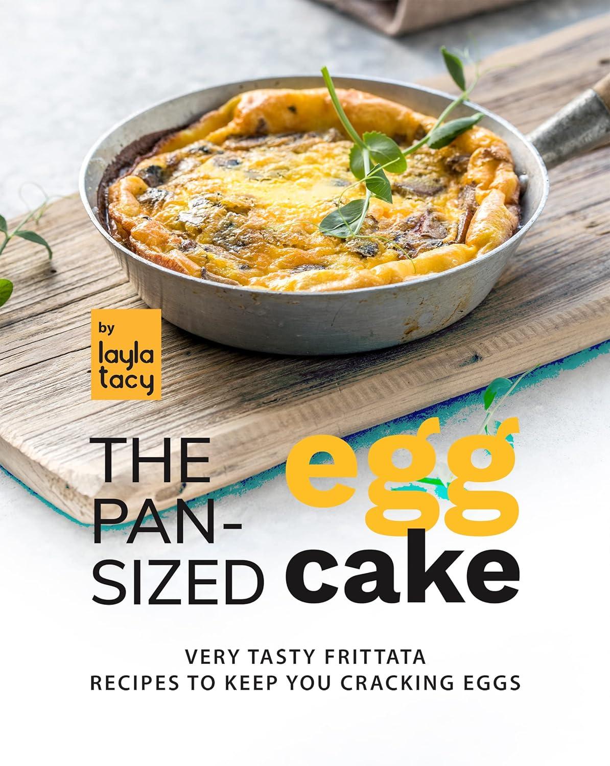 Frittata Versus Egg Cake: Tested Recipes to Compare... egg-ceptional cuisines!