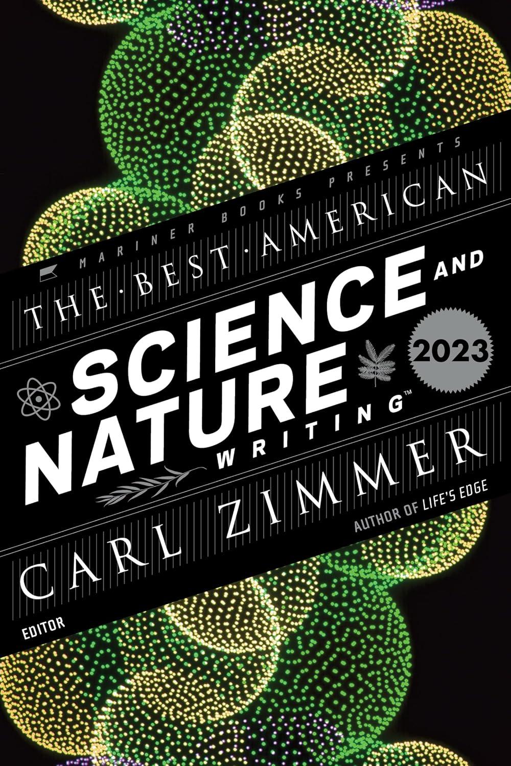 Best 2023 Sci-Nature Writes: Tested Ideas vs. Fresh Insights