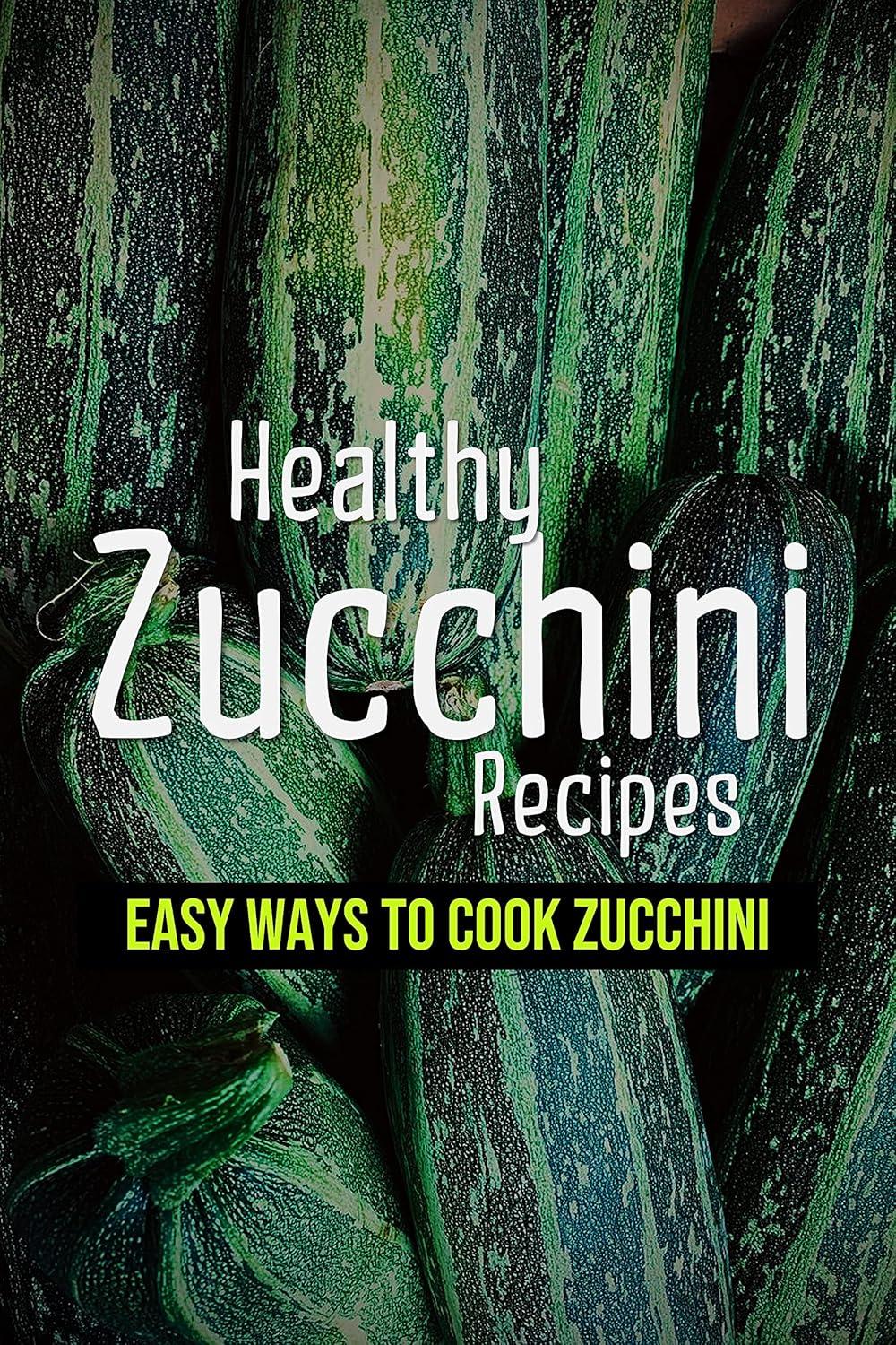 Zucchini Recipes Tested For Flavor... SURPRISING Easy Cooking!