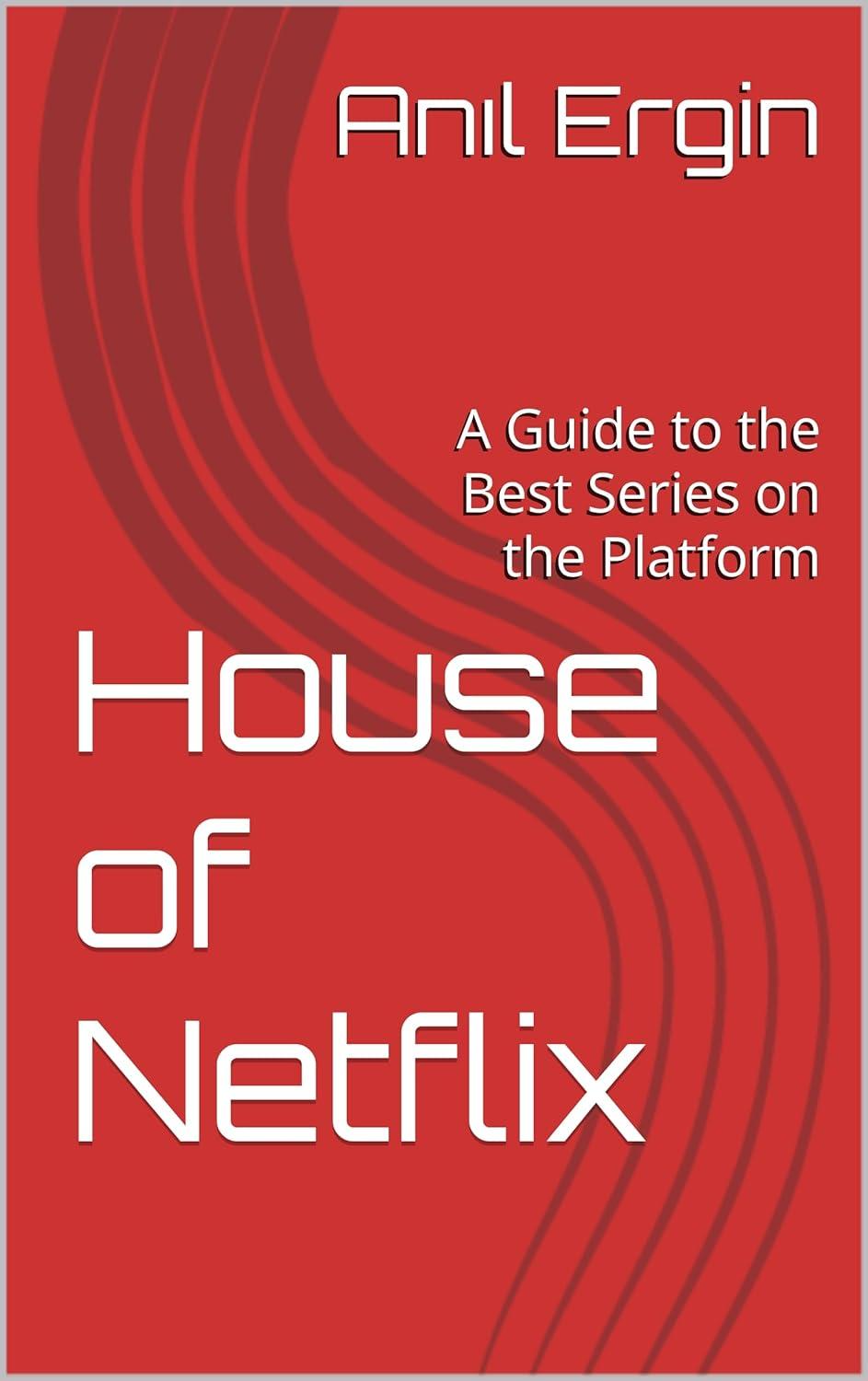Netflix’s Best Series: Tested & Trending… House of Shows Guide Versus Buying Now