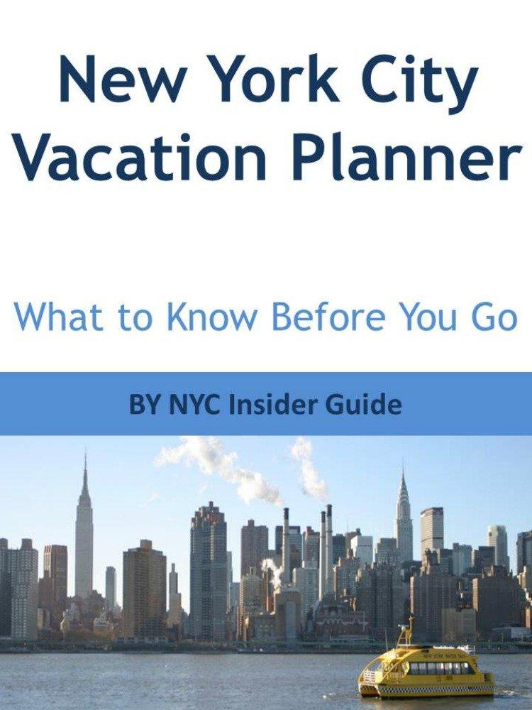 New York City Travel Guide: Tested Insights for Your NYC Vacation