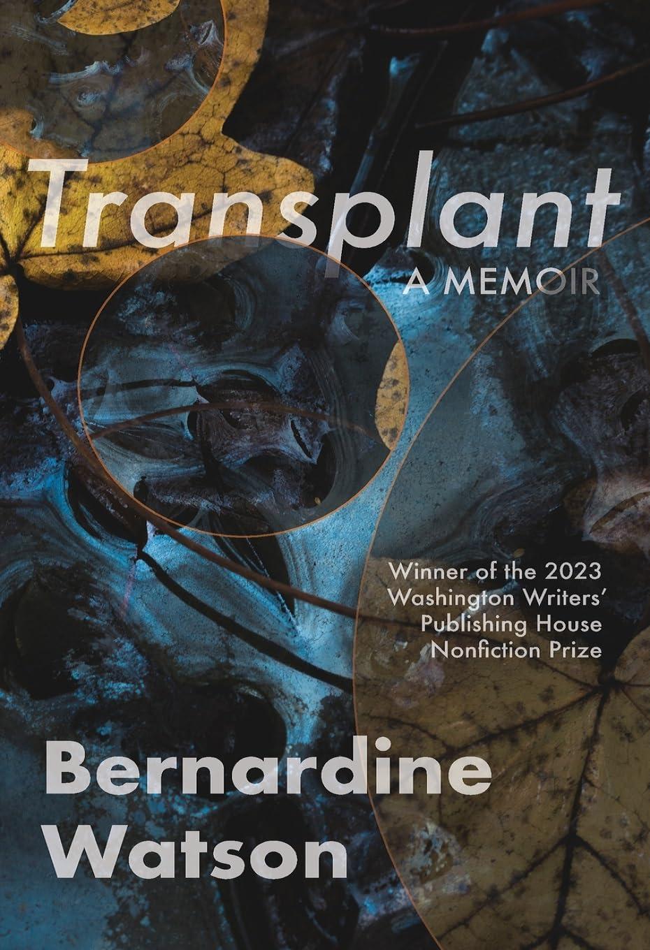 Transplant Memoir: Love, Health, Shocking Realities Comparied