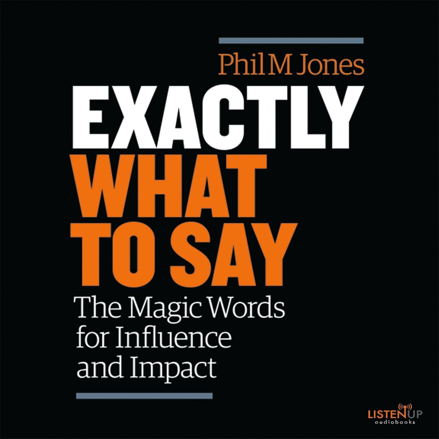 What To Say: Tested Versus Magic For Business Impact… (Get It Right)